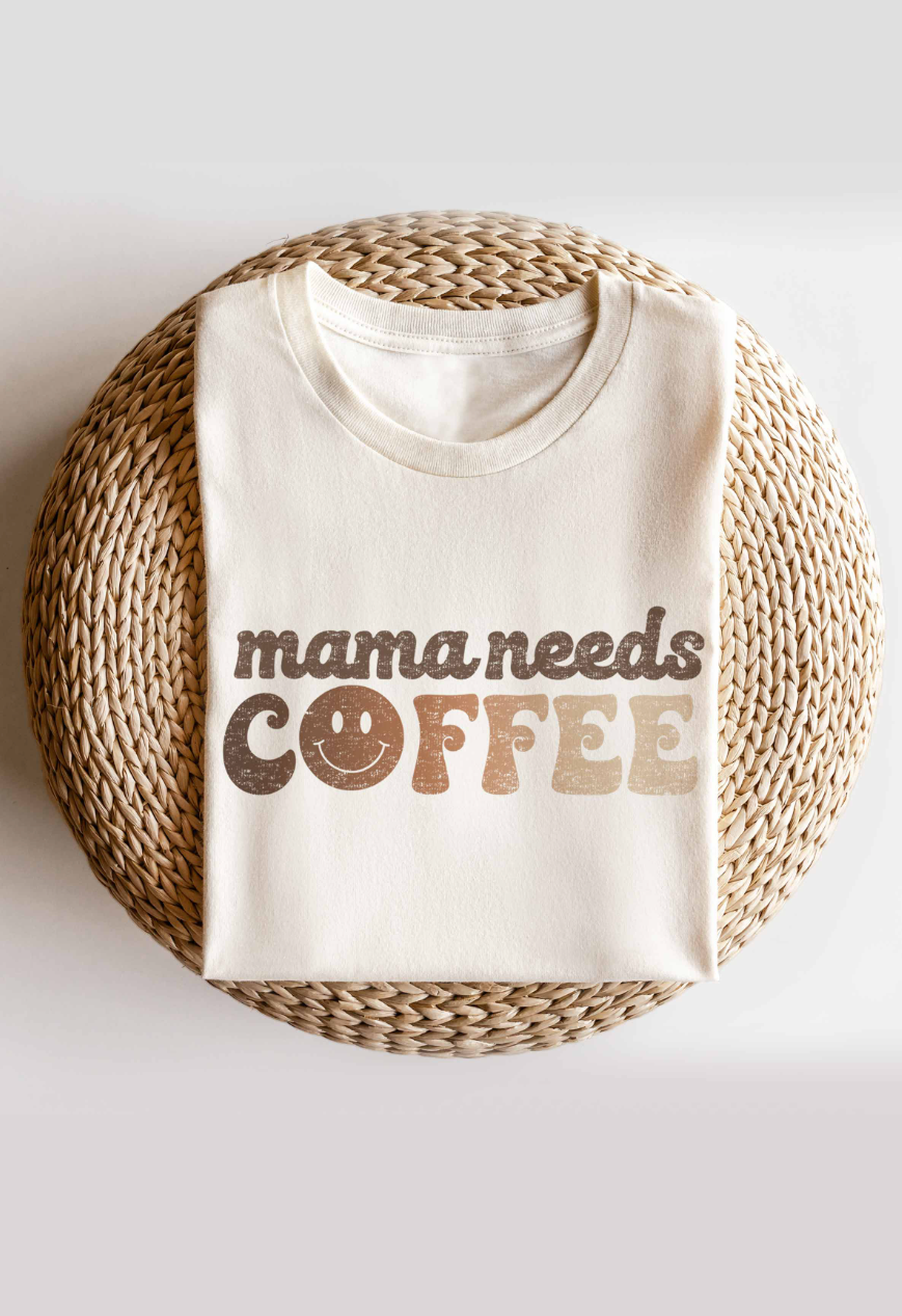 Mama Needs Coffee Tee